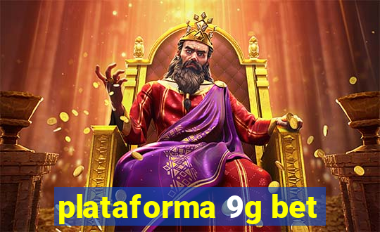 plataforma 9g bet